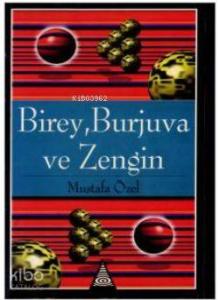 Birey, Burjuva ve Zengin