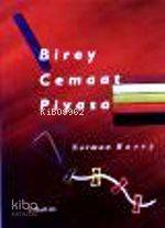 Birey, Cemaat, Piyasa