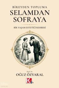 Bireyden Topluma, Selamdan Sofraya;Bir Yaşam Estetiği Rehberi