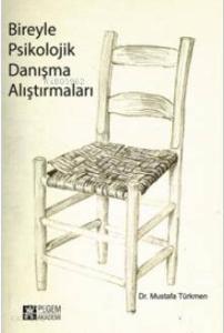 Bireyle Psikolojik Danışma Alıştırmaları