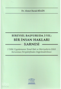 Bireysel Başvuruda 3 Yıl: Bir İnsan Hakları Karnesi