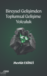 Bireysel Gelişimden Toplumsal Gelişime Yolculuk