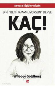 Biri Beni Tamamlıyorsun Derse : Kaç!; Devasa İlişkiler Kitabı