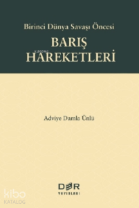Birinci Dünya Savaşı Öncesi Barış Hareketleri