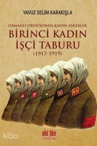 Birinci Kadın İşçi Taburu (1917-1919); Osmanlı Ordusunda Kadın Askerler