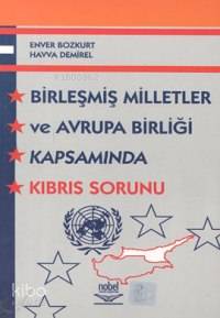 Birleşmiş Milletler ve Avrupa Birliği Kapsamında| Kıbrıs Sorunu