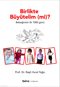 Birlikte Büyütelim (Mi)?;Bebeğinizin İlk 1000 günü