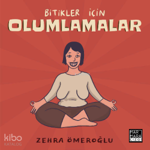 Bitikler İçin Olumlamalar