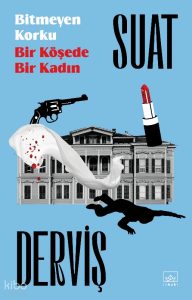 Bitmeyen Korku - Bir Köşede Bir Kadın