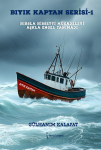 Bıyık Kaptan Serisi-1;Hırsla Hissetti Mücadeleyi Aşkla Engel Tanımadı