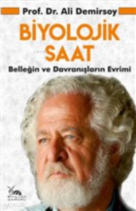 Biyolojik Saat;Belleğin ve Davranışların Evrimi