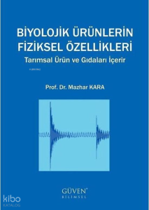 Biyolojik Ürünlerin Fiziksel Özellikleri-Tarımsal Ürün Ve Gıdaları İçerir