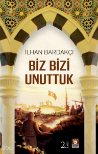 Biz Bizi Unuttuk