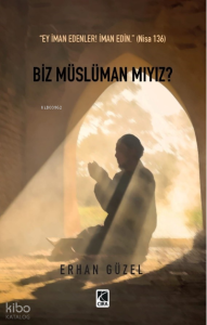 Biz Müslüman Mıyız?