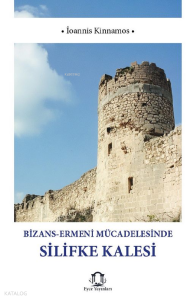 Bizans - Ermeni Mücadelesinde Silifke Kalesi