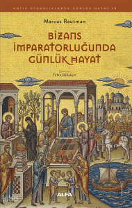 Bizans İmparatorluğunda Gündelik Hayat
