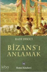 Bizans'ı Anlamak