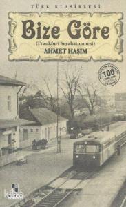 Bize Göre; (Frankfurt Seyahatnamesi)