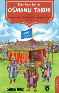 Bize Kayı Derler;Osmanlı Tarihi