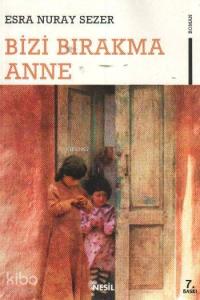 Bizi Bırakma Anne