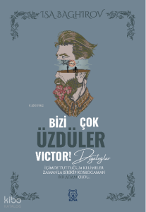 Bizi Çok Üzdüler Victor!;Diyaloglar