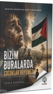Bizim Buralarda Çocuklar Büyümez