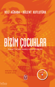 Bizim Çocuklar; Malatya'nın Barış Güvercinleri
