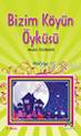 Bizim Köyün Öyküsü