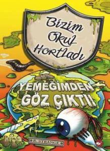 Bizim Okul Hortladı 6; Yemeğimden Göz Çıktı!