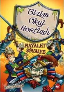 Bizim Okul Hortladı 8; Hayalet Şövalye