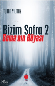 Bizim Sofra 2;Sema'nın Rüyası