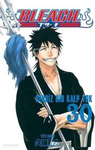 Bleach 30. Cilt: Sensiz Bir Kalp Yok