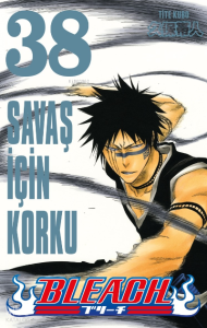 Bleach 38. Cilt;Savaş İçin Korku