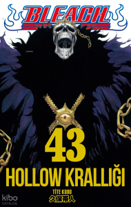 Bleach 43. Cilt;Hollow Krallığı