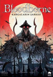 Bloodborne 3 - Kargaların Şarkısı
