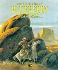 Blueberry Cilt 5 - Kanun Kaçağı