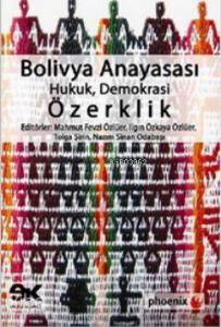 Bolivya Anayasası; Hukuk, Demokrasi, Özerklik