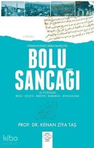 Bolu Sancağı; Osmanlının Arka Bahçesi