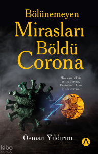 Bölünemeyen Mirasları Böldü Corona