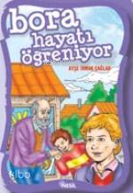 Bora Hayatı Öğreniyor