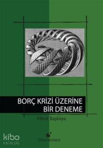 Borç Krizi Üzerine Bir Deneme (Ciltli)
