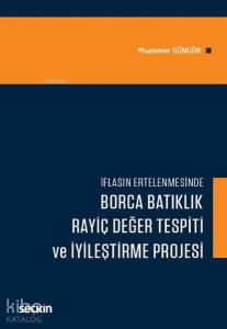 Borca Batıklık Rayiç Değer Tespiti ve İyileştirme Projesi; İflasın Ertelenmesinde