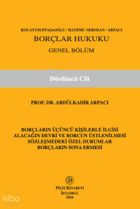 Borçlar Hukuku Genel Bölüm 4. Cilt (Ciltli)
