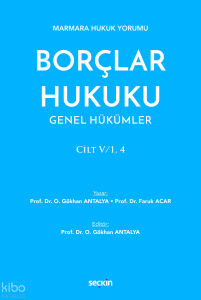 Borçlar Hukuku Genel Hükümler Ders Kitabı (Ciltli);Marmara Hukuk Yorumu Cilt: V/1, 4