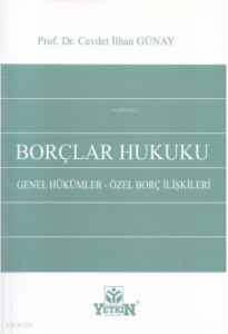Borçlar Hukuku Genel Hükümler - Özel Borç İlişkileri