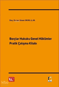 Borçlar Hukuku Genel Hükümler Pratik Çalışma Kitabı