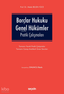 Borçlar Hukuku Genel Hükümler Pratik Çalışmaları