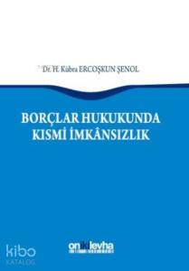 Borçlar Hukukunda Kısmi İmkansızlık
