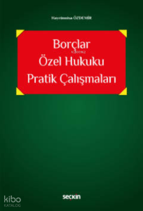 Borçlar Özel Hukuku Pratik Çalışmaları