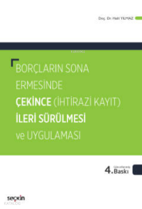 Borçların Sona Ermesinde Çekince İleri Sürülmesi ve Uygulaması
